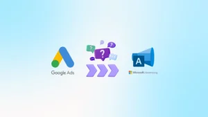 Kuinka siirrät Google Ads kampanjat Microsoft adsiin
